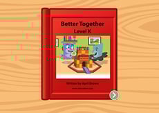 Better Together: Level K