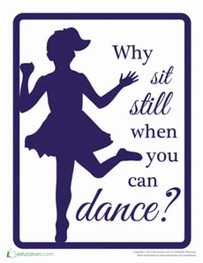 Why Sit Still When You Can Dance?