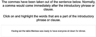 Comma After an Introductory Phrase or Clause 1