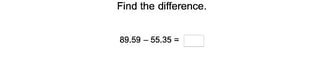 Decimal Subtraction to the Hundredths Place
