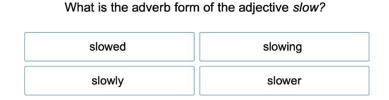 Suffixes to Change an Adjective to an Adverb 1