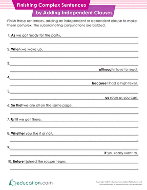 Finishing Complex Sentences by Adding Independent Clauses