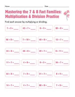 Mastering the 7 & 8 Fact Families: Multiplication & Division Practice