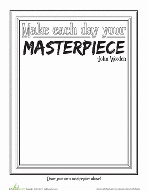 Make Each Day Your Masterpiece